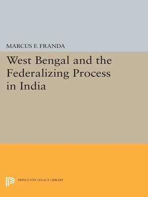 cover image of West Bengal and the Federalizing Process in India